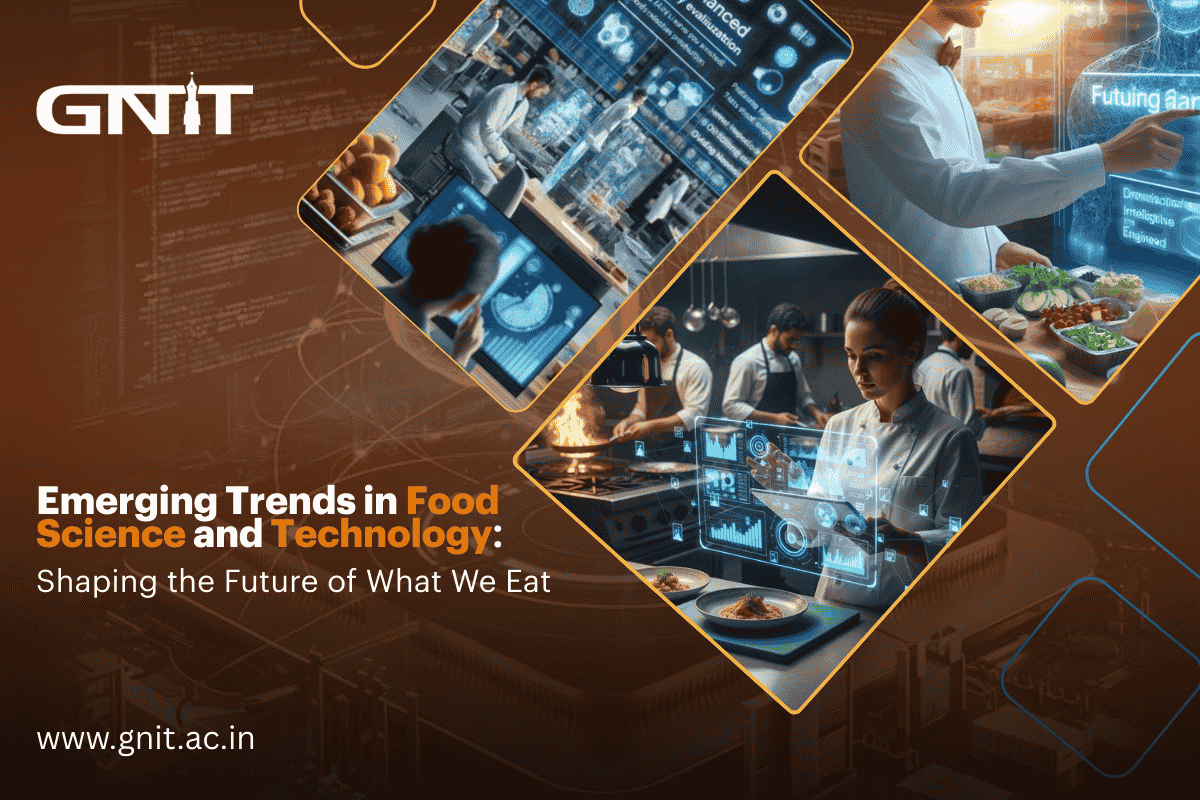 Emerging Trends in Food Science and Technology: Shaping the Future of What We Eat