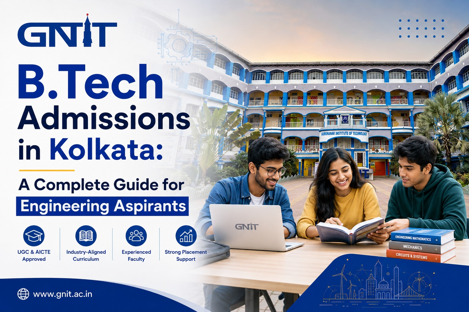 GNIT B.Tech Admissions in Kolkata: A Complete Guide for Engineering Aspirants